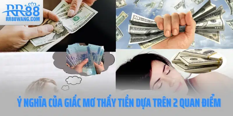 Ý nghĩa của giấc mơ thấy tiền dựa trên hai quan điểm Ý nghĩa của giấc mơ thấy tiền dựa trên hai quan điểm